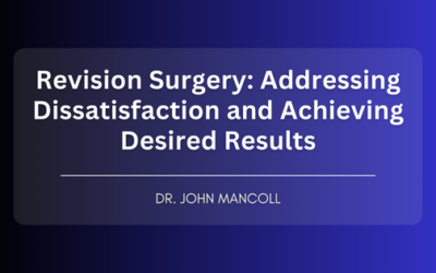 Revision Surgery: Addressing Dissatisfaction and Achieving Desired Results