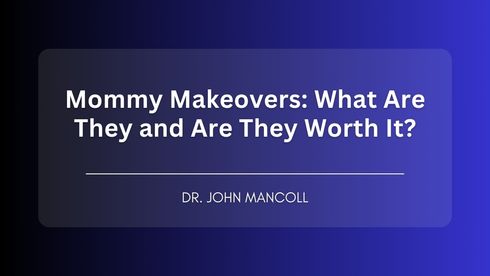 Mommy Makeovers: What Are They and Are They Worth It?