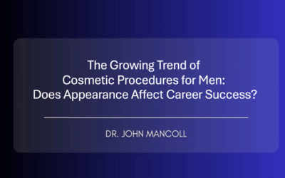 The Growing Trend of Cosmetic Procedures for Men: Does Appearance Affect Career Success?